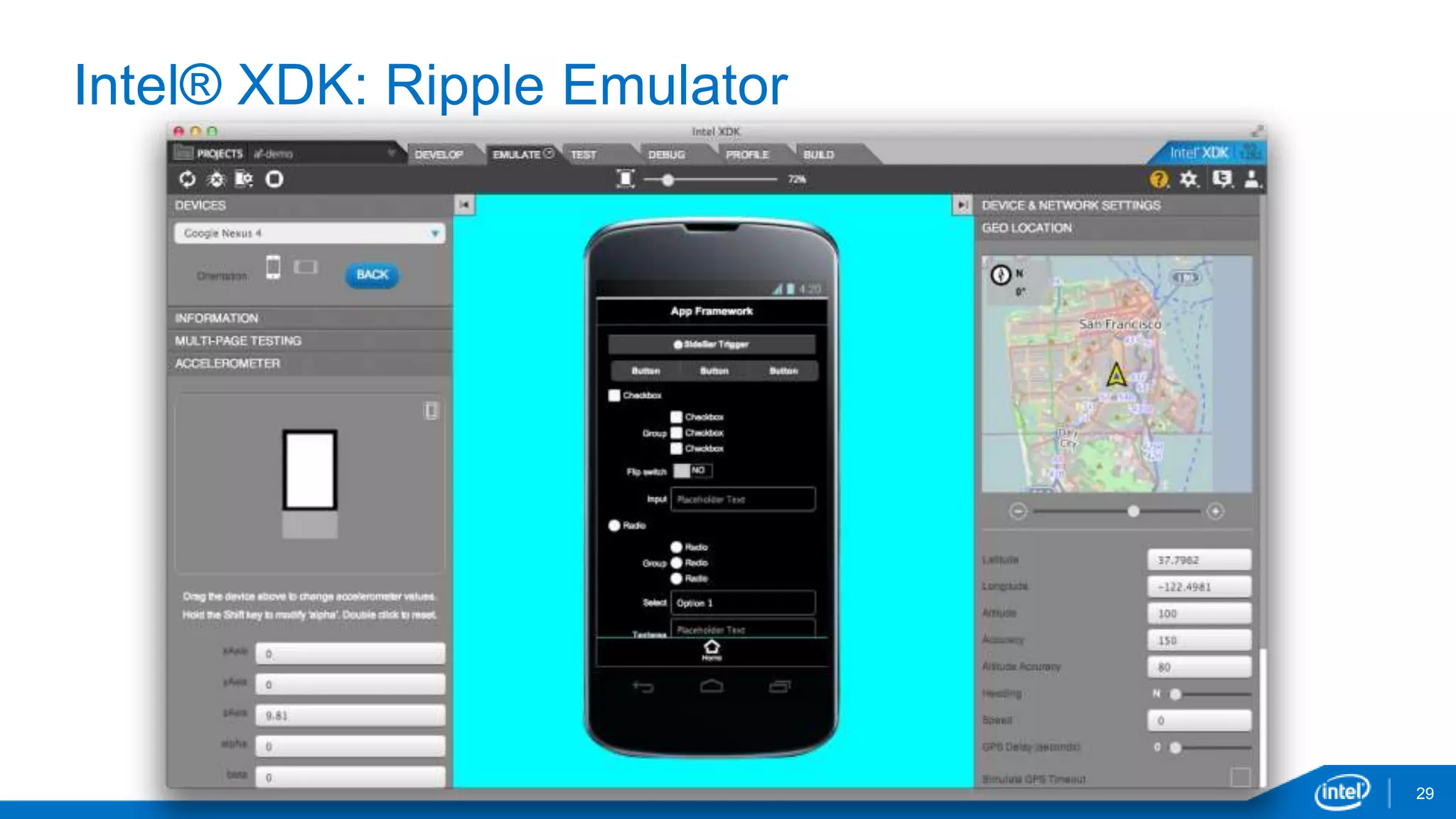 29 
Intel® XDK: Ripple Emulator 
 
