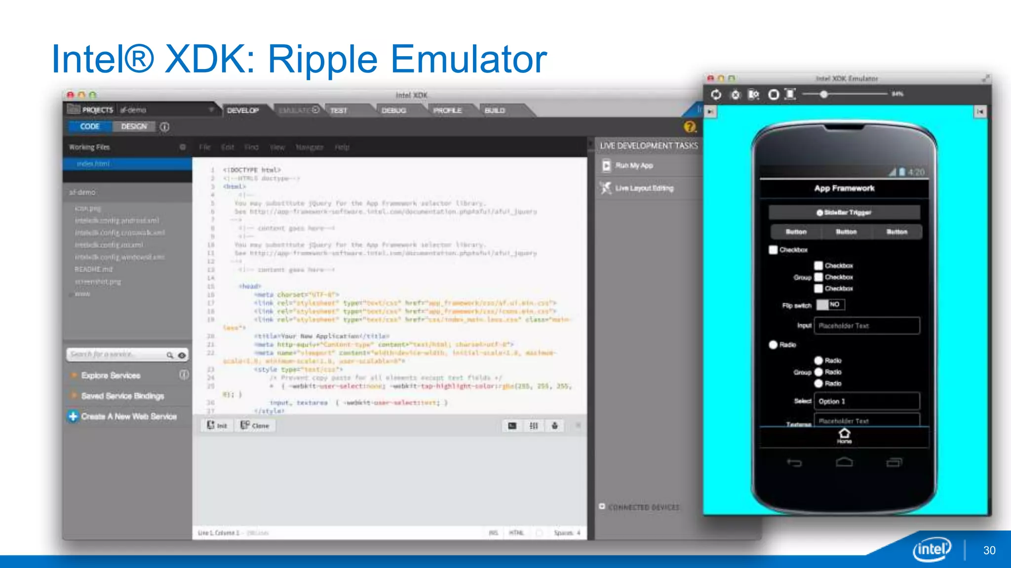 30 
Intel® XDK: Ripple Emulator 
 
