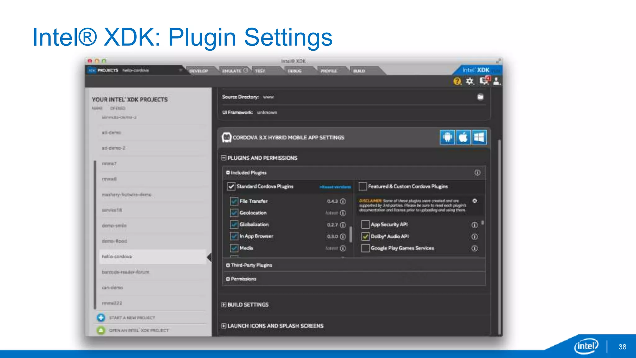 38 
Intel® XDK: Plugin Settings 
 