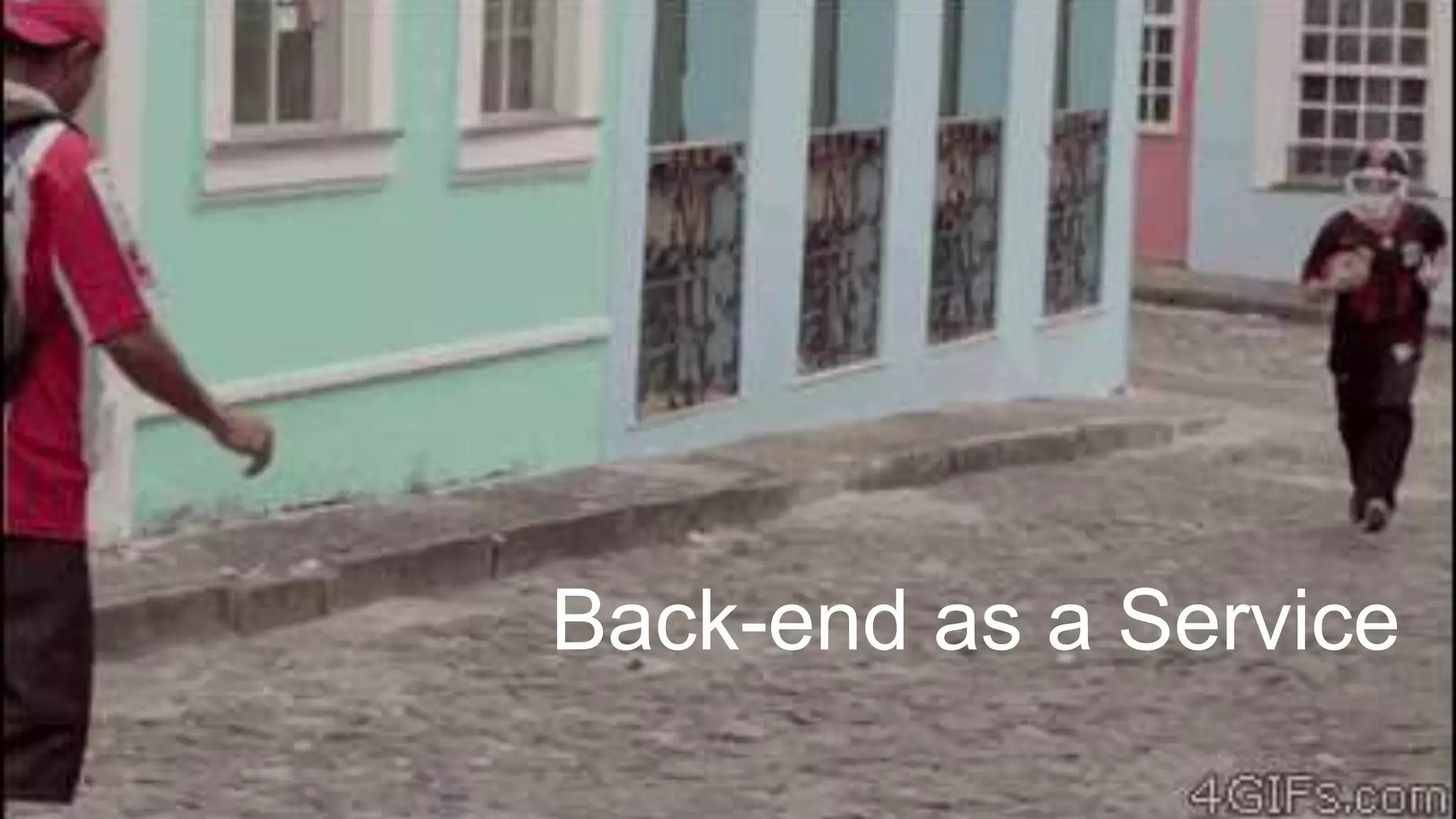 Back-end as a Service
 