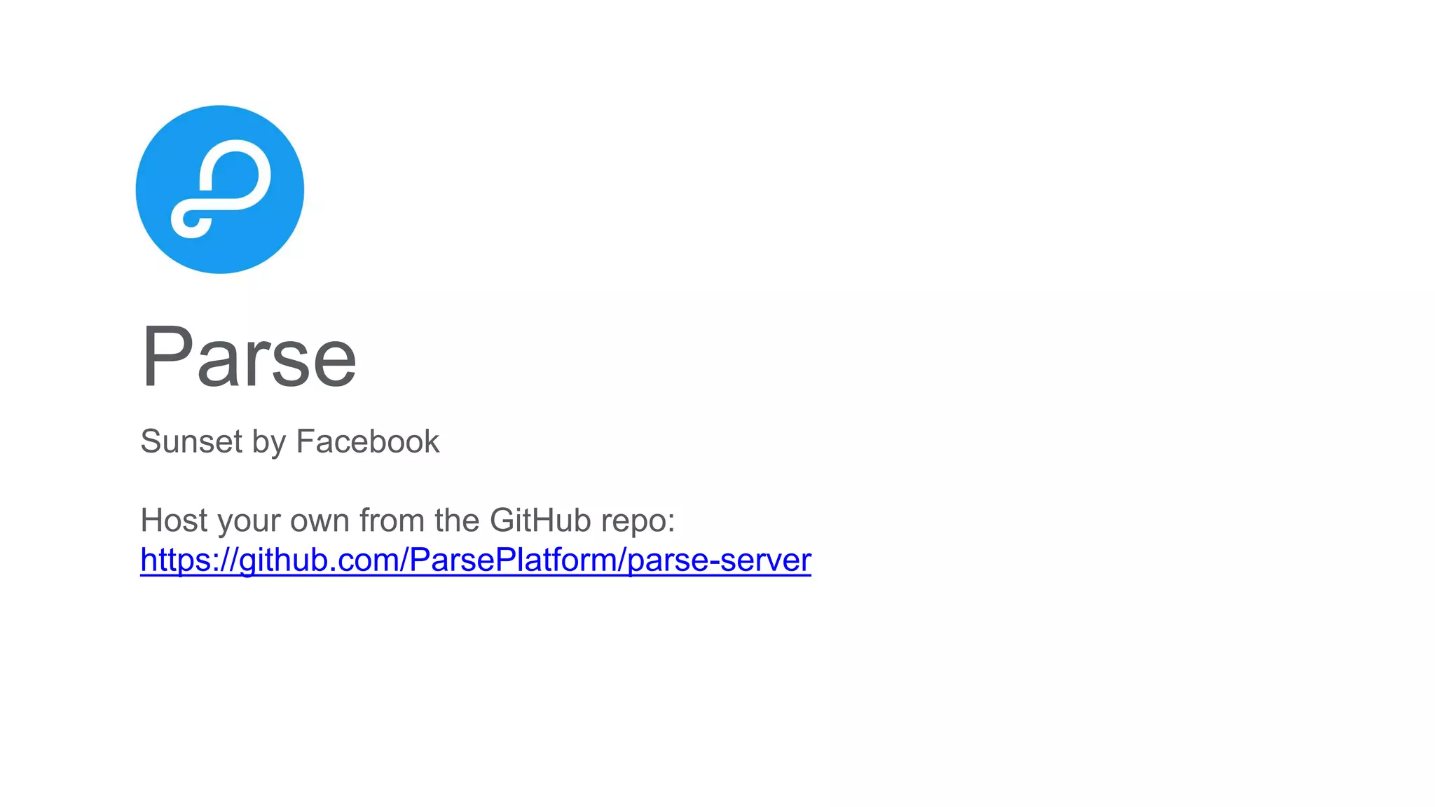 Parse
Sunset by Facebook
Host your own from the GitHub repo:
https://github.com/ParsePlatform/parse-server
 