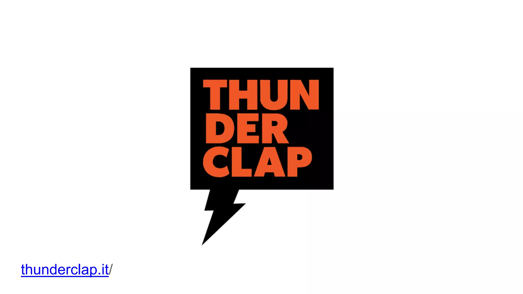 thunderclap.it/
 