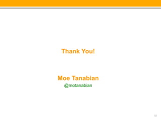 Thank You!



Moe Tanabian
 @motanabian




               52
 