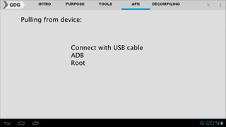 Pulling from device:

Connect with USB cable
ADB
Root

 