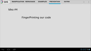 Idea #4
FingerPrinting our code

	


 