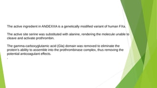 Andexxa Rx andexxanet alpha in rivaroxaban overdose | PPTX
