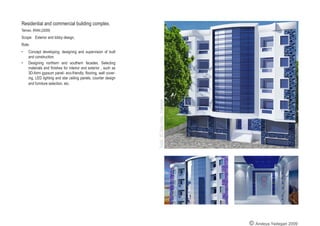 Residential and commercial building complex.
lawyer firm
Tehran, IRAN.(2009)
Scope: Waiting area
Role:
•	 Planning and designing ,furniture and materials selec-
tion,lighting, selecting decorative appliances , supervision
of fabrication and installation.
Massimo Dutti
Boutique design,
•	 Concept developing, planning and designing , furniture
design,lighting, materials selection.
Tools:3DMax-Vray,Indesign.
© Andeya Yadegari 2009
 