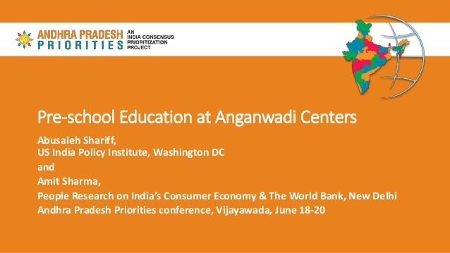 Pre-school Education at Anganwadi Centers
Abusaleh Shariff,
US India Policy Institute, Washington DC
and
Amit Sharma,
Peop...