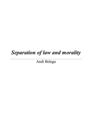 Separation of law and morality
Andi Belegu
 