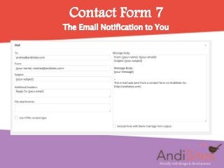 Contact Form 7
The Email Notification to You
 