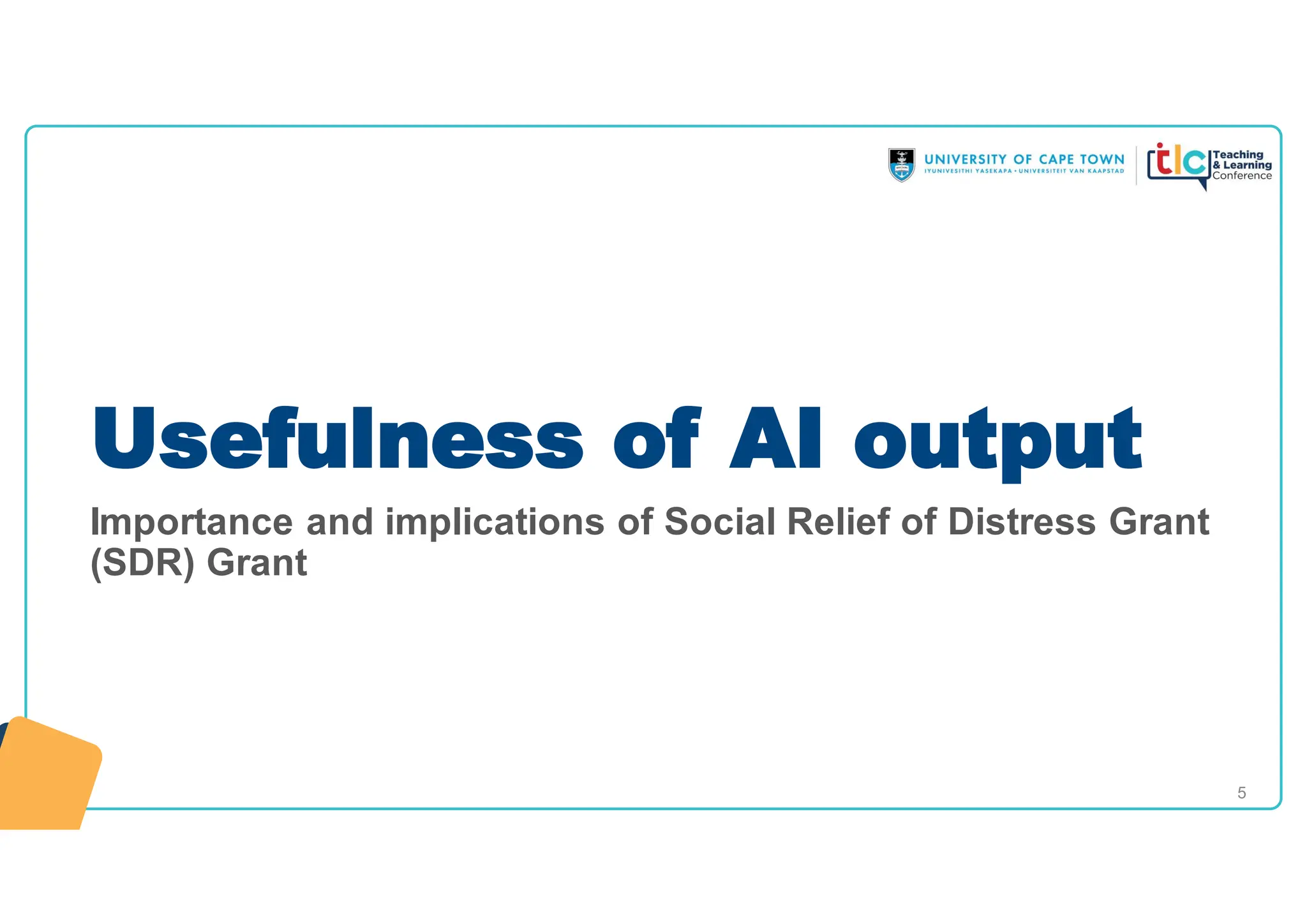 Usefulness of AI output
5
Importance and implications of Social Relief of Distress Grant
(SDR) Grant
 