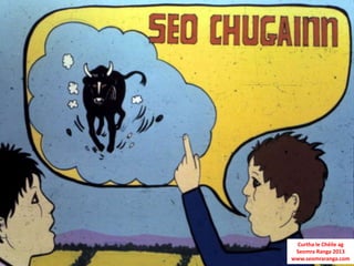 Curtha le Chéile ag
 Seomra Ranga 2013
www.seomraranga.com
 