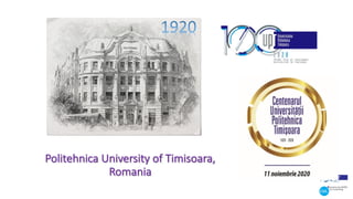 Politehnica University of Timisoara,
Romania
 