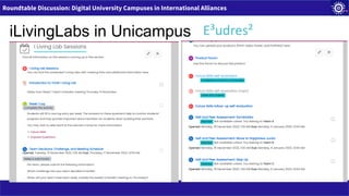Roundtable Discussion: Digital University Campuses in International Alliances
iLivingLabs in Unicampus E³udres²
 