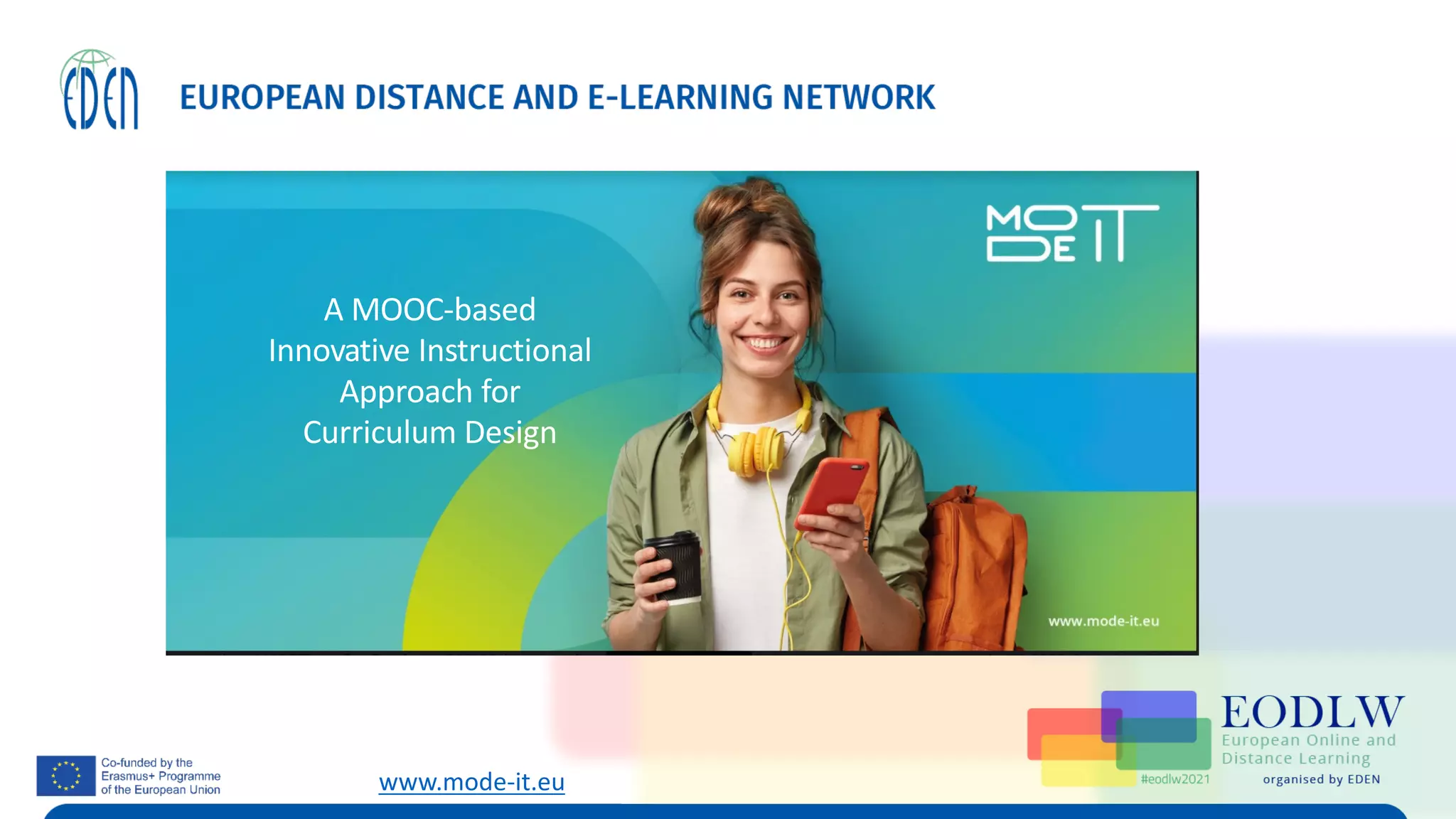 A MOOC-based
Innovative Instructional
Approach for
Curriculum Design
www.mode-it.eu
 