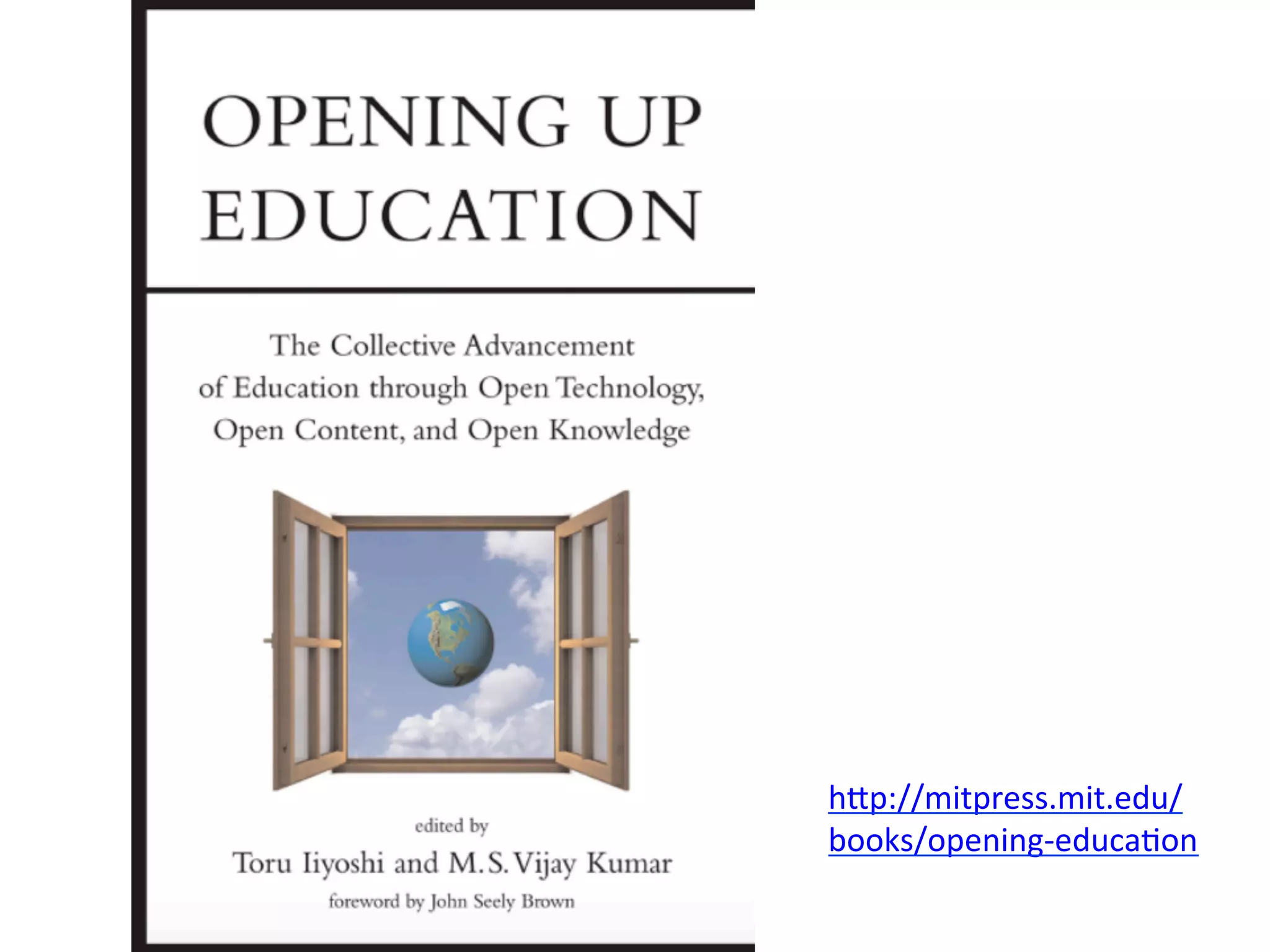 h/p://mitpress.mit.edu/
books/opening-­‐educa*on	
  	
  
 