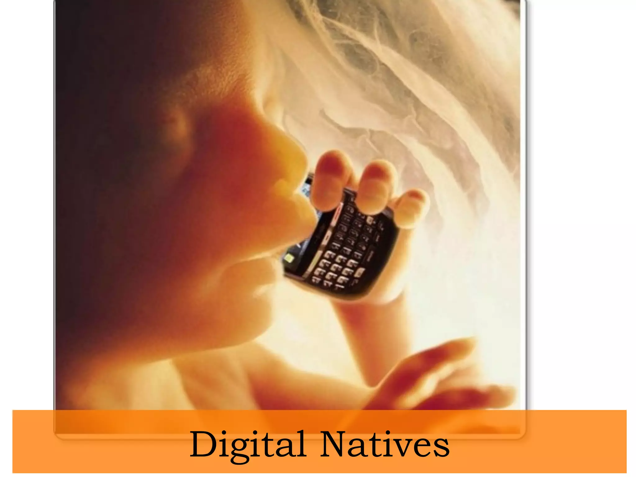 Digital Natives
 
