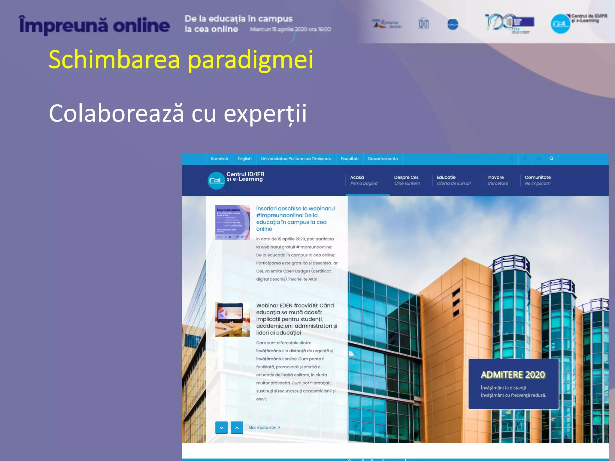 Schimbarea paradigmei
Colaborează cu experții
 