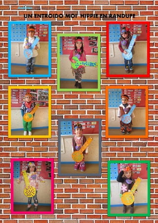 UN ENTROIDO MOI HIPPIE EN RANDUFE
Andoriña nº 63 xuño 2016
2
 