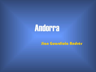 Andorra   Jian Guardiola Andrés  