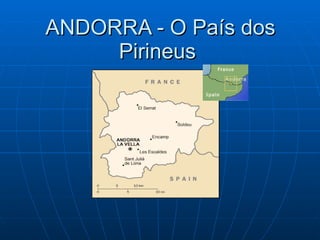 ANDORRA - O País dos Pirineus  