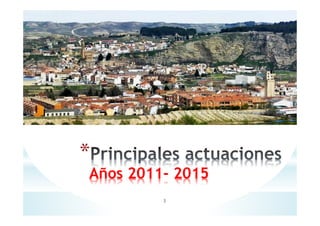 *
Años 2011- 2015
3
 