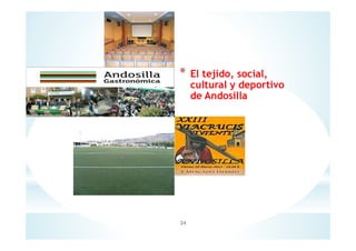 24
* El tejido, social,
cultural y deportivo
de Andosilla
 