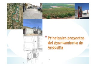 *Principales proyectos
del Ayuntamiento de
Andosilla
25
 