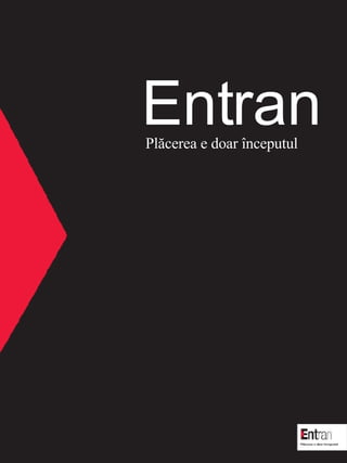 Entran Pl?cerea e doar ?nceputul 