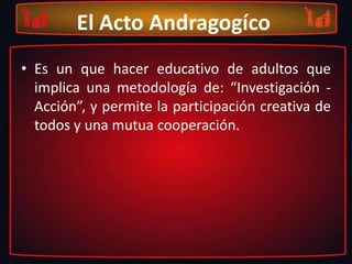5. Motivación para AprenderLos adultos estamos más motivados para aprender por los factores internos, tales como desarrollo de nuestra auto-estima, recompensas tales como aumentos de sueldo, ascensos, necesidades evolucionadas.