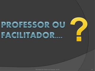 Secretaria de Estado da Fazenda do ES 13
 