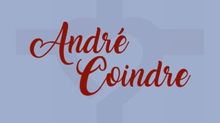 André
Coindre
 