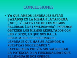 como se llama el entorno de ejecución de aplicaciones del Framework de .NETEn .NET Framework pretende reunir las ventajas de lenguajes como C, C++ y Visual Basic en uno solo la herramienta de desarrollo compila el código fuente de cualquiera de los lenguajes soportados por . 