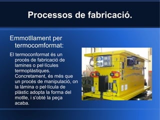 Processos de fabricació. Extrusió: 
