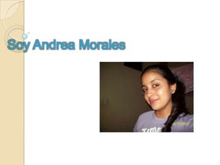 Soy Andrea Morales 