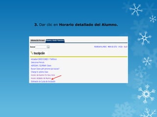 3. Dar clic en Horario detallado del Alumno.
 