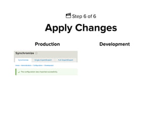Ἲ Step 6 of 6
Apply Changes
Production Development
 