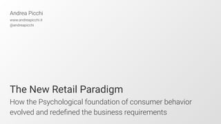 The New Retail Paradigm: How the Psychological Foundation of Consumer ...
