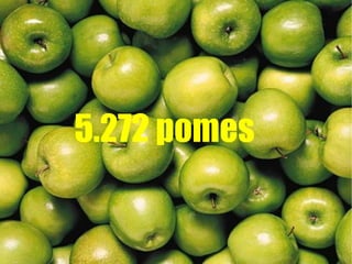 5.272 pomes
 