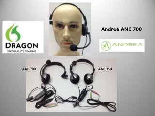 Andrea ANC 700
ANC 700 ANC 750
 