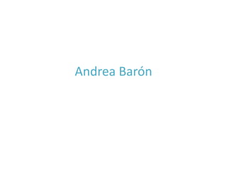 Andrea Barón
 