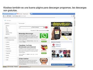 Kioskea también es una buena página para descargar programas, las descargas
son gratuitas.

 