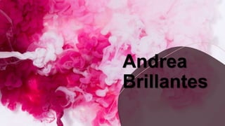 Andrea
Brillantes
 