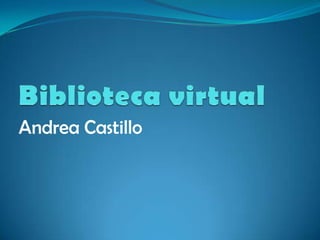 Andrea Castillo
 