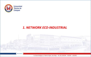 1. NETWORK ECO-INDUSTRIAL
 