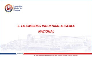 5. LA SIMBIOSIS INDUSTRIAL A ESCALA
NACIONAL
 
