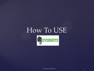 How To USE
 