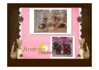 Andrea
    Chocolatier
 
