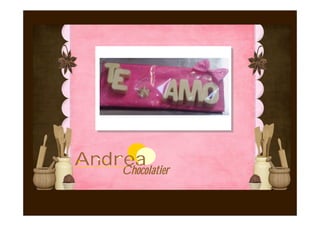 Andrea
    Chocolatier
 