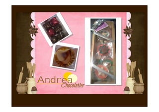 Andrea
    Chocolatier
 